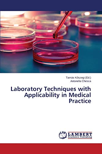 Laboratory Techniques with Applicability in Medical Practice