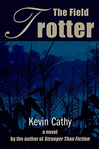The Field Trotter: A Novel by the Author of Stranger Than Fiction