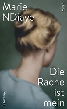 Die Rache ist mein: Roman | Eine Anwältin wird beauftragt, eine Mutter zu verteidigen, die ihre drei Kinder ermordet hat. (suhrkamp taschenbuch)