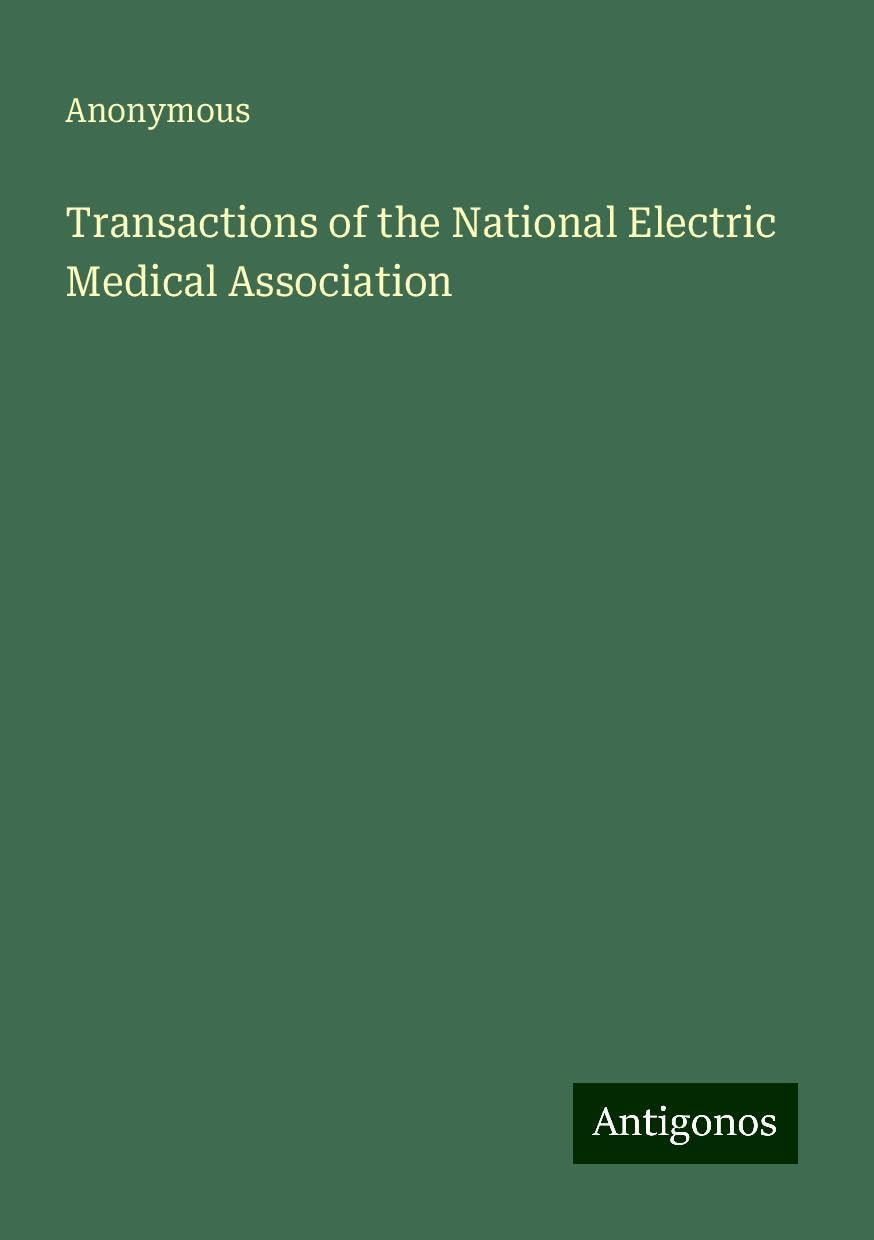 Transactions of the National Electric Medical Association