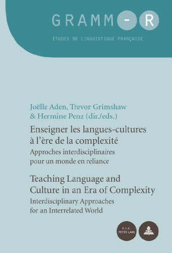 Enseigner les langues-cultures à l'ère de la complexité : approches interdisciplinaires pour un monde en reliance. Teaching language and culture in an era of complexity : interdisciplinary approaches for an interrelated world