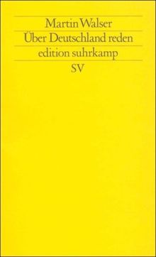 Über Deutschland reden (edition suhrkamp)