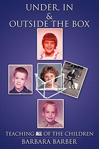Under, In, and Outside The Box: Teaching All of the Children