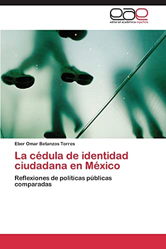 La cédula de identidad ciudadana en México: Reflexiones de políticas públicas comparadas