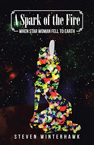 A Spark of the Fire: When Star Woman Fell to Earth