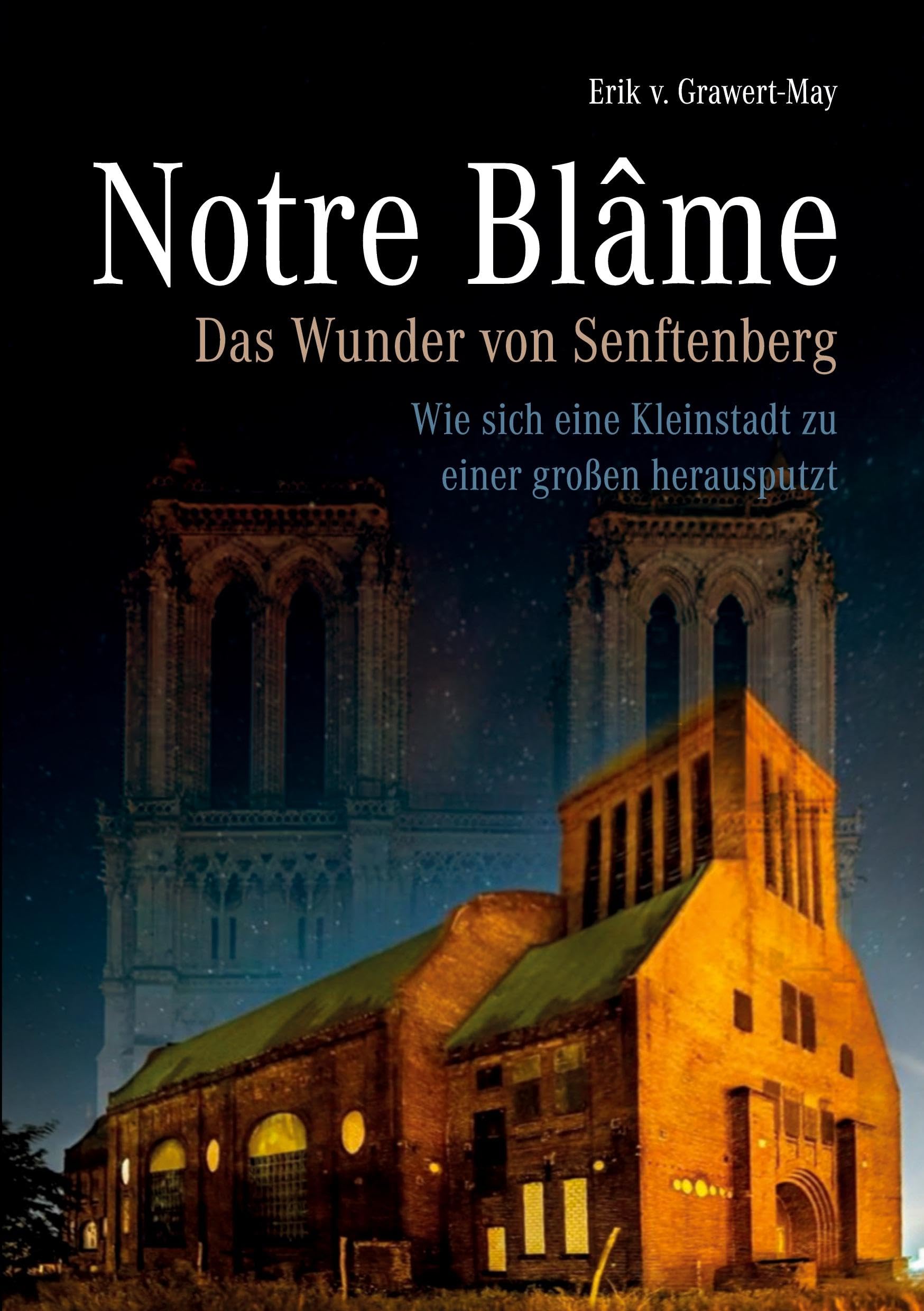 Notre Blâme: Das Wunder von Senftenberg