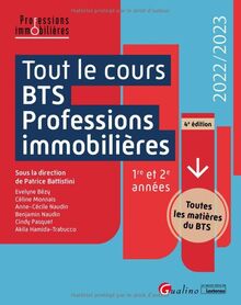Tout le cours BTS professions immobilières : 1re et 2e années : 2022-2023