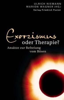 Exorzismus oder Therapie? Ansätze zur Befreiung vom Bösen