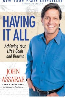 Having It All: Achieving Your Life's Goals and Dreams