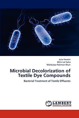 Microbial Decolorization of Textile Dye Compounds: Bacterial Treatment of Textile Effluents