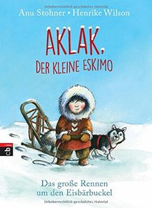 Aklak, der kleine Eskimo: Das große Rennen um den Eisbärbuckel