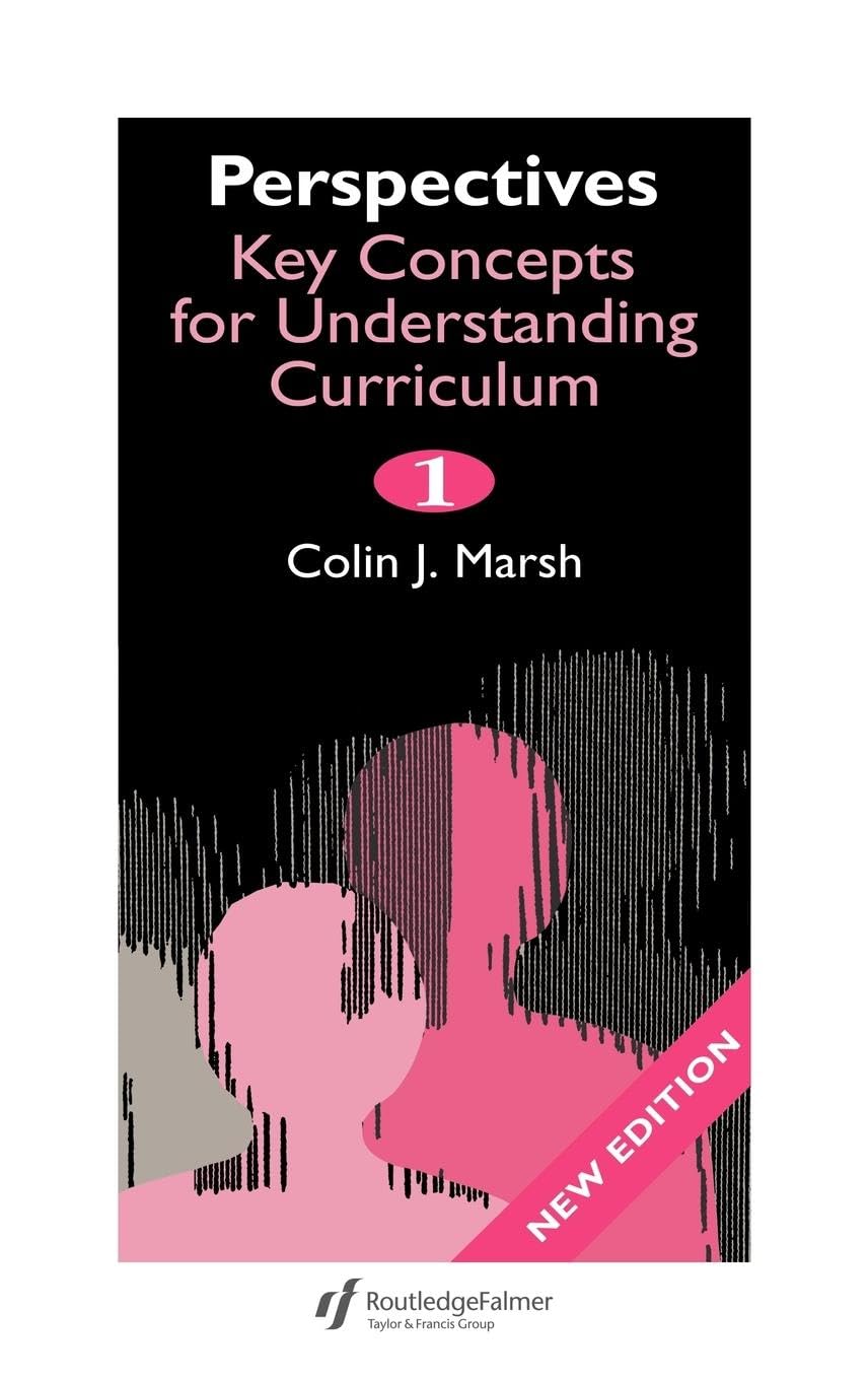 Perspectives: Key Concepts for Understanding the Curriculum (Falmer Press Teachers' Library, Band 1)