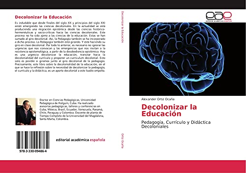 Decolonizar la Educación: Pedagogía, Currículo y Didáctica Decoloniales