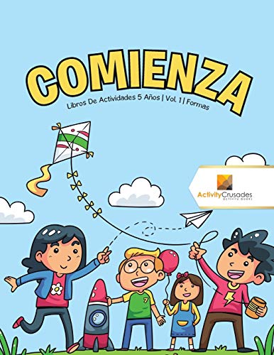 Comienza : Libros De Actividades 5 Años | Vol. 1 | Formas