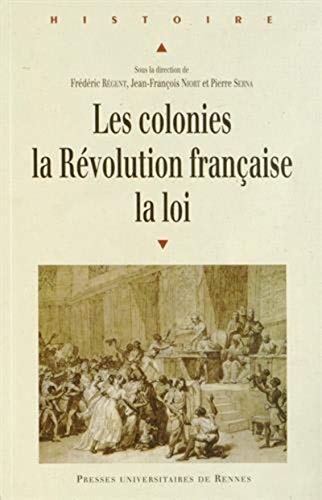 Colonies La Revolution Francaise La Loi
