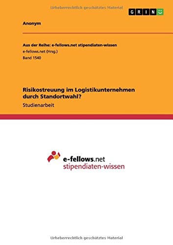 Risikostreuung im Logistikunternehmen durch Standortwahl?