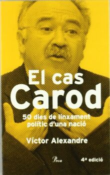 El cas Carod.: 50 dies de linxament polític d'una nació (DEBAT, Band 18)