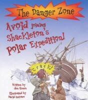 Avoid Joining Shackleton's Polar Expedition! (Danger Zone)