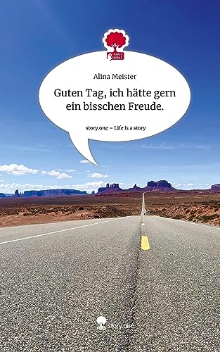 Guten Tag, ich hätte gern ein bisschen Freude.. Life is a Story - story.one