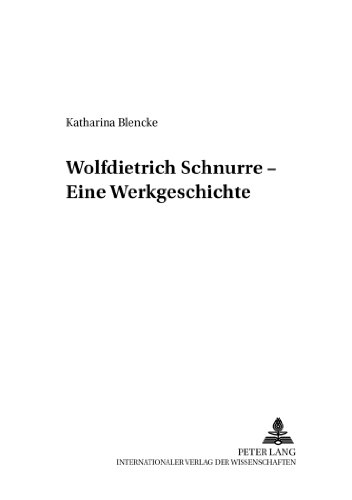 Wolfdietrich Schnurre: Eine Werkgeschichte (Mäander. Beiträge zur deutschen Literatur)