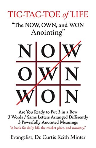Tic-Tac-Toe of Life: The Now, Own, and Won Anointing