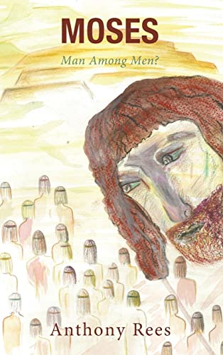 Moses: Man Among Men?