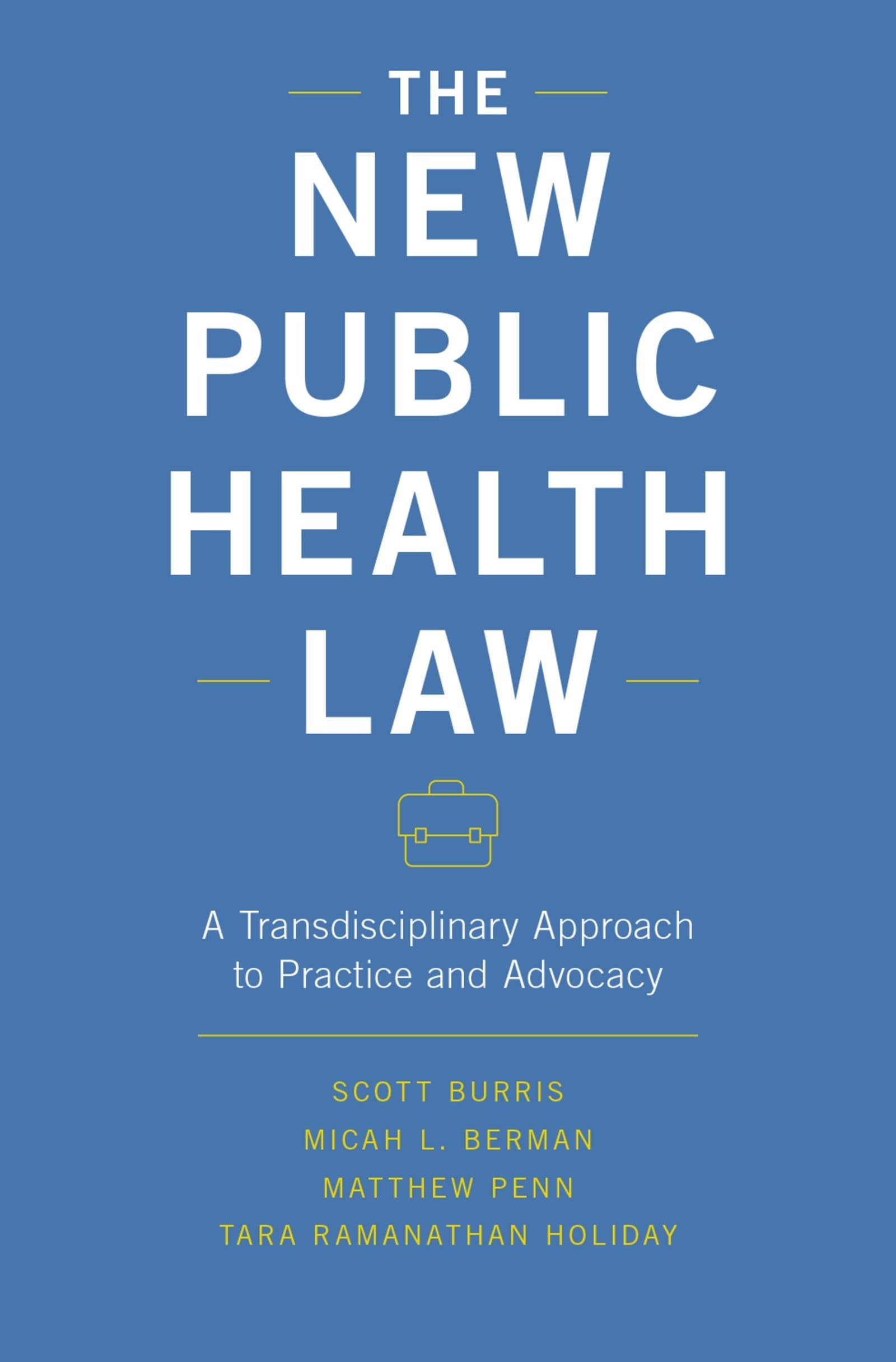 NEW PUBLIC HEALTH LAW C: A Transdisciplinary Approach to Practice and Advocacy
