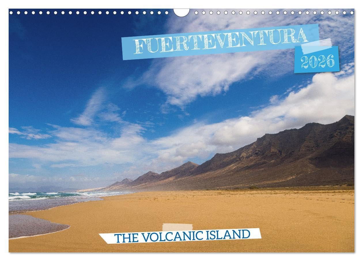 Fuerteventrua The volcanic island (Wall Calendar 2026 DIN A3 landscape), CALVENDO 12 Month Wall Calendar: Enjoy twelve stunning images from endless ... volcanic landscapes to magical sunsets.