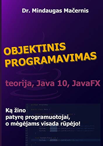 Objektinis programavimas: teorija, Java 10, JavaFX