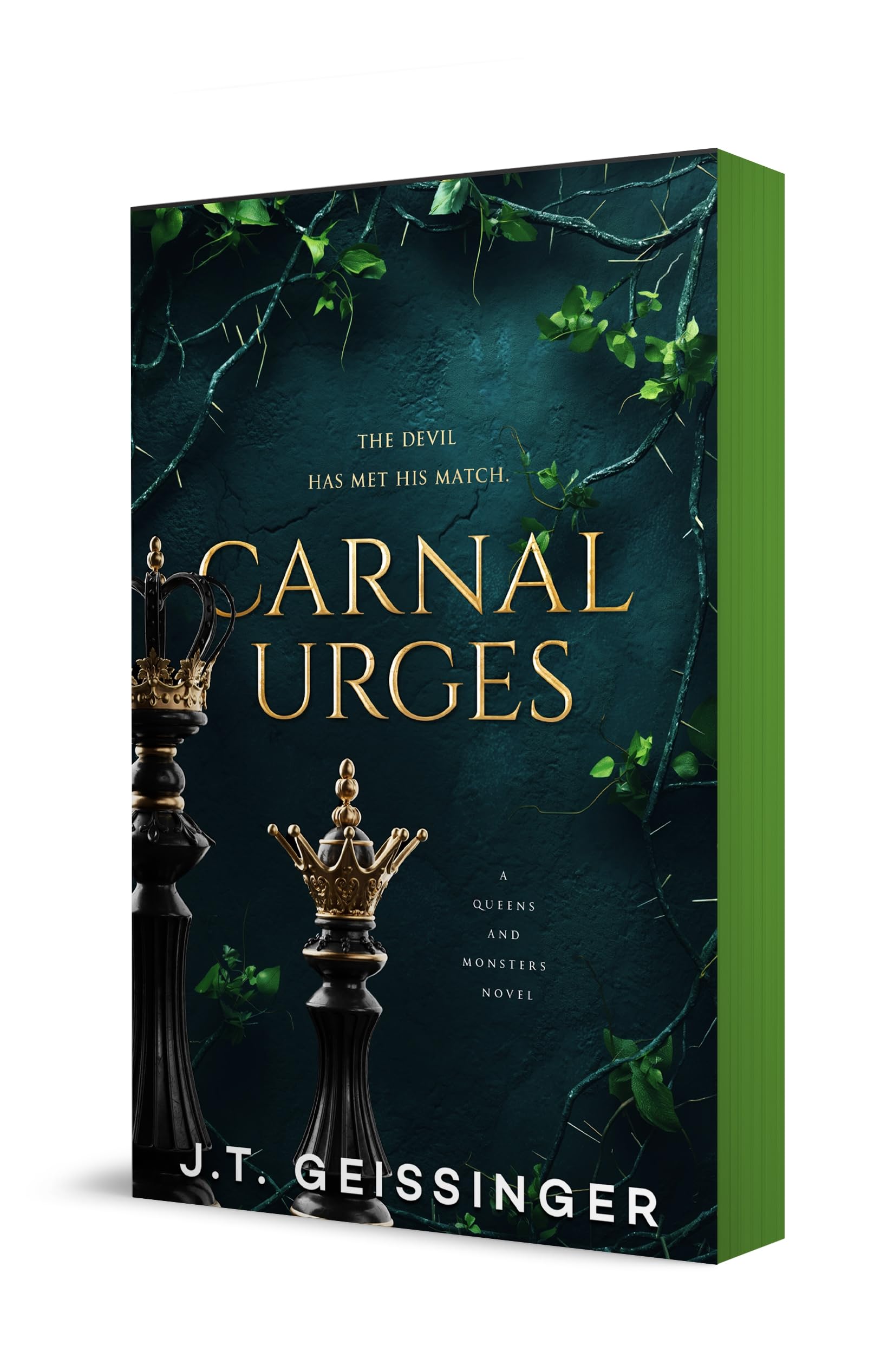 J.T. Geissinger Carnal Urges, A Queens And Monsters Novel (Queens And Monsters, 2)