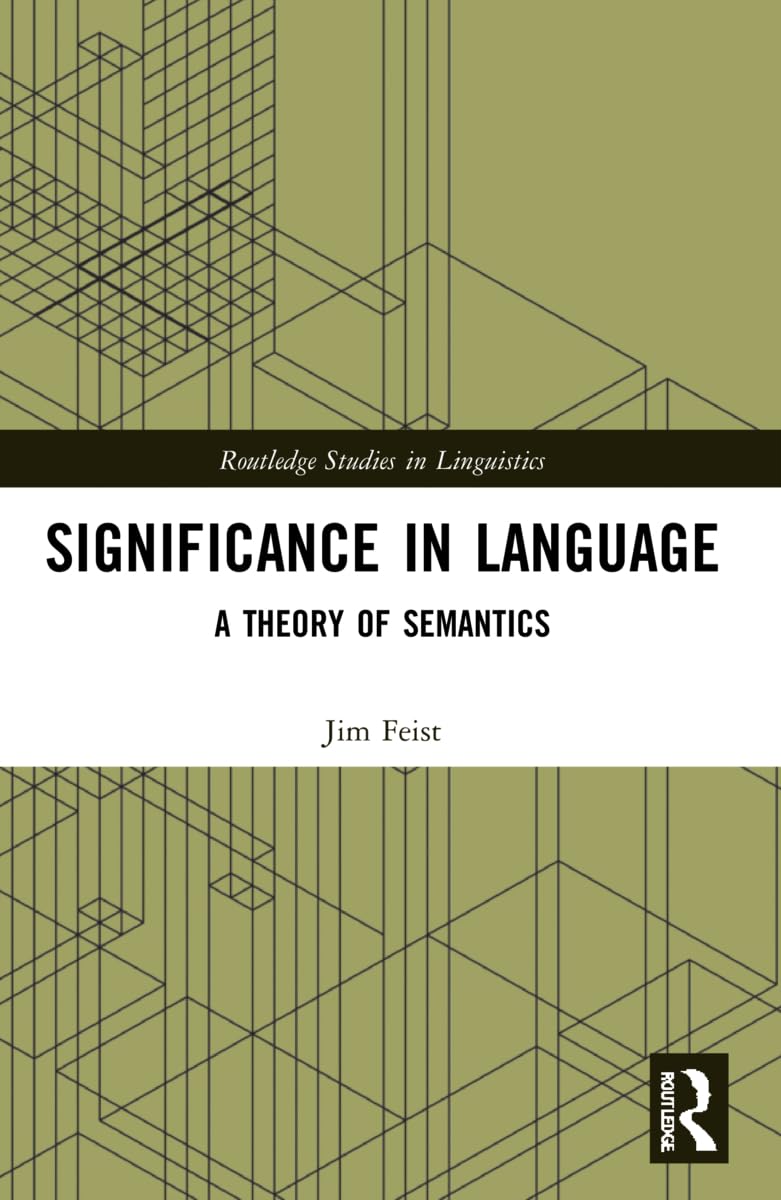 Significance in Language: A Theory of Semantics (Routledge Studies in Linguistics)