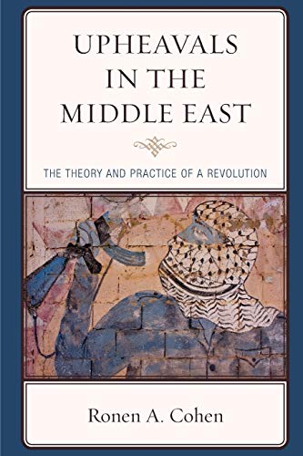 Upheavals in the Middle East: The Theory and Practice of a Revolution
