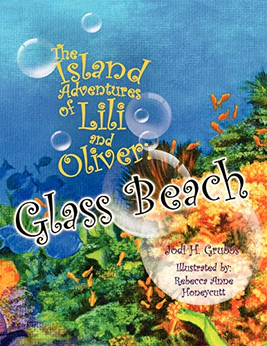 The Island Adventures of Lili and Oliver: Glass Beach