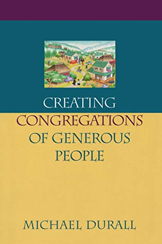 Creating Congregations of Generous People (Money, Faith, and Lifestyle Series)