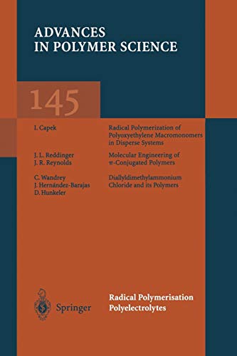 Radical Polymerisation Polyelectrolytes (Advances in Polymer Science, 145, Band 145)