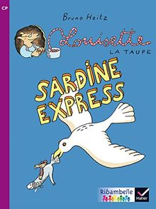 Louisette la taupe. Sardine express : CP, série violette