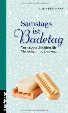 Samstags ist Badetag. Vorlesegeschichen für Menschen mit Demenz