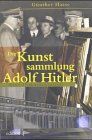 Die Kunstsammlung Adolf Hitler