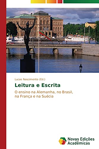 Leitura e Escrita: O ensino na Alemanha, no Brasil, na França e na Suécia