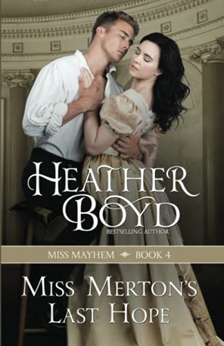 Miss Merton's Last Hope (Miss Mayhem, Band 4)
