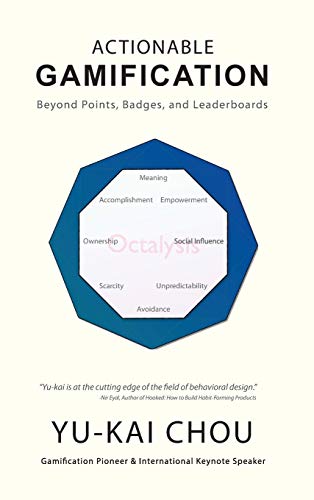 Yu-Kai Chou Actionable Gamification, Beyond Points, Badges, And Leaderboards