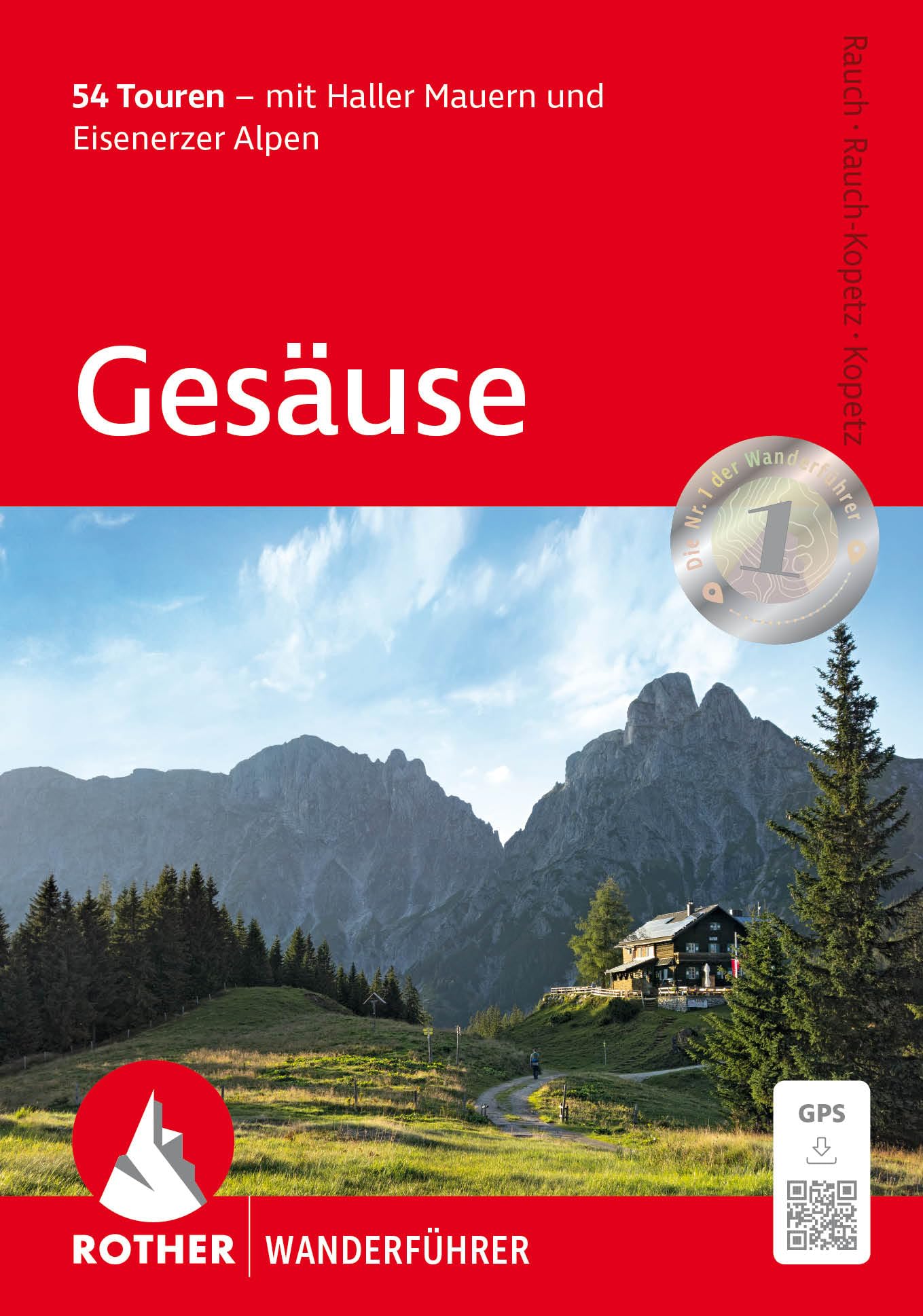 Gesäuse: 53 Touren – mit Haller Mauern und Eisenerzer Alpen. Mit GPS-Tracks (Rother Wanderführer)