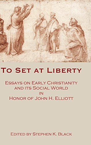 To Set at Liberty: Essays on Early Christianity and Its Social World in Honor of John H. Elliott (The Social World of Biblical Antiquity, Band 11)