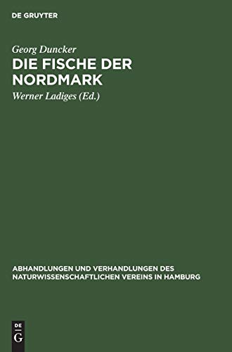Die Fische der Nordmark (Abhandlungen und Verhandlungen des Naturwissenschaftlichen Vereins in Hamburg, N. F. 3[1960], Suppl., Band 3)