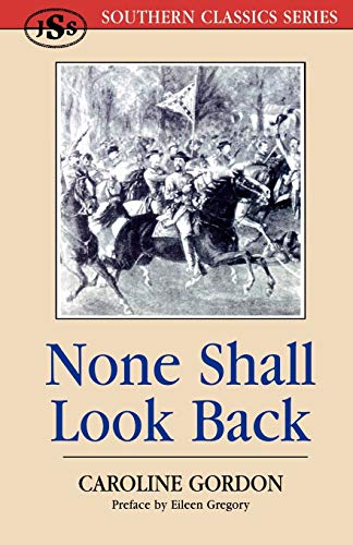 None Shall Look Back (Southern Classics) (Southern Classics Series)