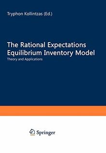 The Rational Expectations Equilibrium Inventory Model: Theory and Applications (Lecture Notes in Economics and Mathematical Systems (322), Band 322)