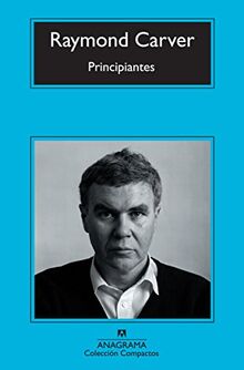 Principiantes : de qué hablamos cuando hablamos de amor (Compactos, Band 572)