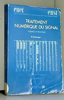 Traitement numérique du signal : Théorie et pratique (Collection technique et scientifique des télécommunications)