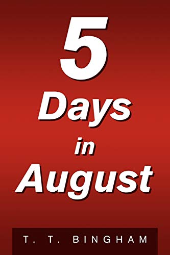 5 Days In August
