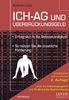 Ich-AG und Überbrückungsgeld. Erfolgreich in die Selbstständigkeit. So nutzen Sie die staatliche Förderung.